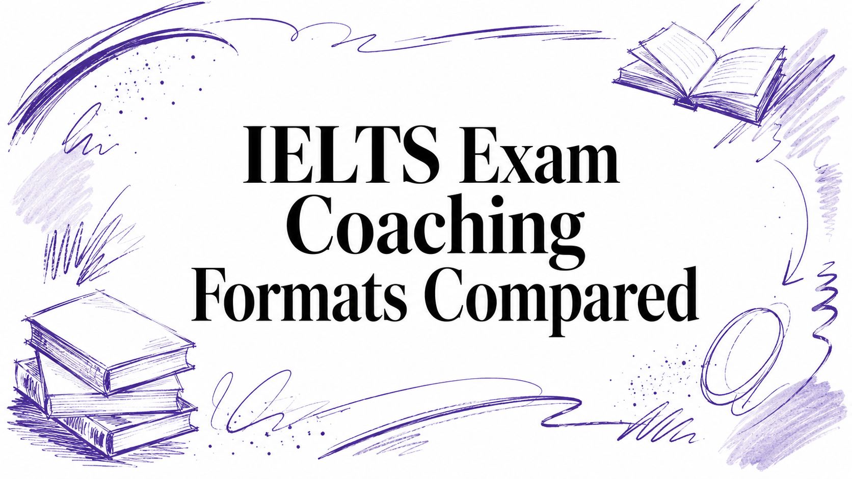 IELTS Exam Coaching Formats Compared